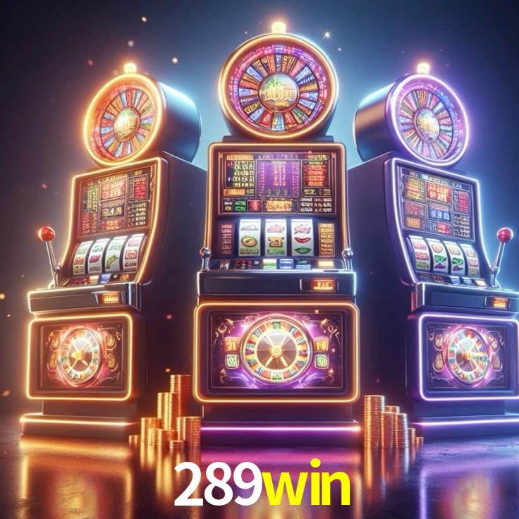 289win: Jogos de Caça-Níqueis-Altas Recompensas, Roleta-Velocidade, Blackjack-Desafios Máximos